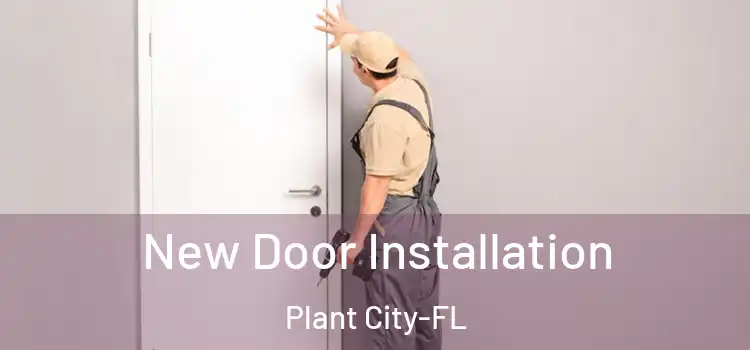 New Door Installation Plant City-FL